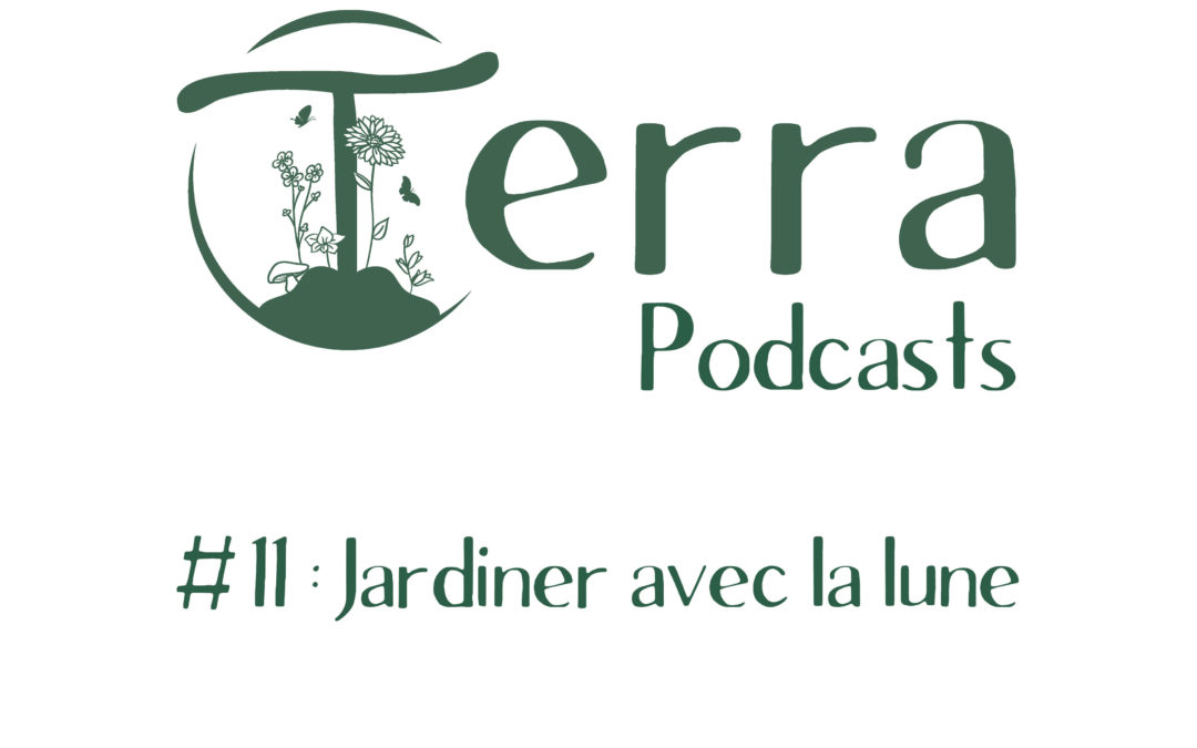 [Podcast#11] Jardiner avec la lune